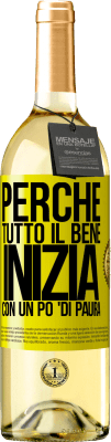 29,95 € Spedizione Gratuita | Vino bianco Edizione WHITE Perché tutto il bene inizia con un po 'di paura Etichetta Gialla. Etichetta personalizzabile Vino giovane Raccogliere 2023 Verdejo