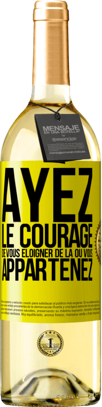 29,95 € Envoi gratuit | Vin blanc Édition WHITE Ayez le courage de vous éloigner de là où vous appartenez Étiquette Jaune. Étiquette personnalisable Vin jeune Récolte 2024 Verdejo