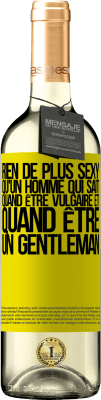 29,95 € Envoi gratuit | Vin blanc Édition WHITE Rien de plus sexy qu'un homme qui sait quand être vulgaire et quand être un gentleman Étiquette Jaune. Étiquette personnalisable Vin jeune Récolte 2023 Verdejo