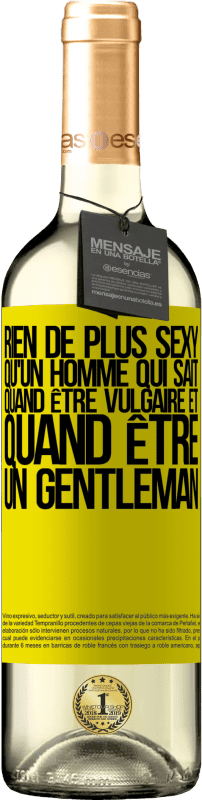 29,95 € Envoi gratuit | Vin blanc Édition WHITE Rien de plus sexy qu'un homme qui sait quand être vulgaire et quand être un gentleman Étiquette Jaune. Étiquette personnalisable Vin jeune Récolte 2024 Verdejo