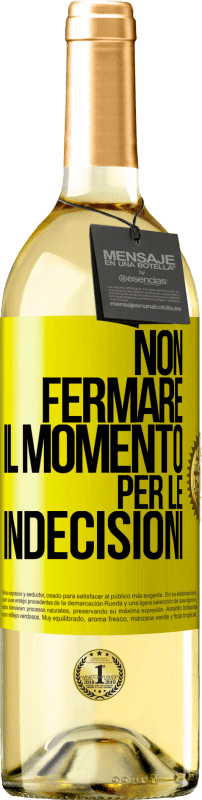 29,95 € Spedizione Gratuita | Vino bianco Edizione WHITE Non fermare il momento per le indecisioni Etichetta Gialla. Etichetta personalizzabile Vino giovane Raccogliere 2024 Verdejo