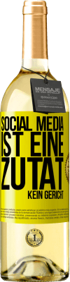 29,95 € Kostenloser Versand | Weißwein WHITE Ausgabe Social Media ist eine Zutat, kein Gericht Gelbes Etikett. Anpassbares Etikett Junger Wein Ernte 2023 Verdejo