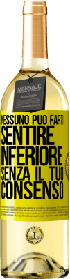 29,95 € Spedizione Gratuita | Vino bianco Edizione WHITE Nessuno può farti sentire inferiore senza il tuo consenso Etichetta Gialla. Etichetta personalizzabile Vino giovane Raccogliere 2023 Verdejo