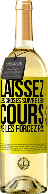 29,95 € Envoi gratuit | Vin blanc Édition WHITE Laissez les choses suivre leur cours, ne les forcez pas Étiquette Jaune. Étiquette personnalisable Vin jeune Récolte 2024 Verdejo