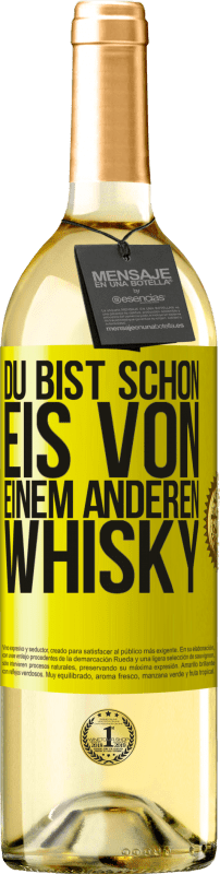 29,95 € Kostenloser Versand | Weißwein WHITE Ausgabe Du bist schon Eis von einem anderen Whisky Gelbes Etikett. Anpassbares Etikett Junger Wein Ernte 2024 Verdejo