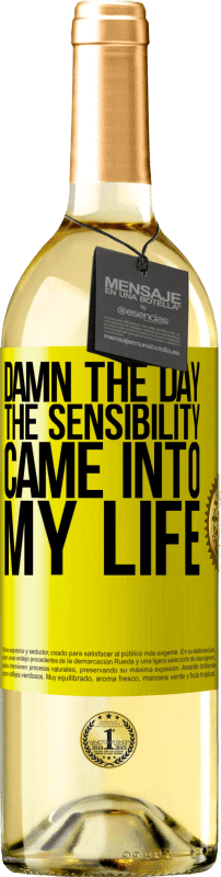 29,95 € Free Shipping | White Wine WHITE Edition Damn the day the sensibility came into my life Yellow Label. Customizable label Young wine Harvest 2023 Verdejo