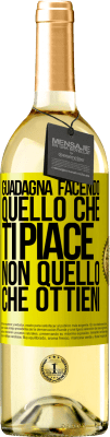 29,95 € Spedizione Gratuita | Vino bianco Edizione WHITE Guadagna facendo quello che ti piace, non quello che ottieni Etichetta Gialla. Etichetta personalizzabile Vino giovane Raccogliere 2023 Verdejo