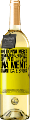 29,95 € Spedizione Gratuita | Vino bianco Edizione WHITE Ogni donna merita un rivenditore pervertito con un QI elevato, una mente romantica e sporca Etichetta Gialla. Etichetta personalizzabile Vino giovane Raccogliere 2024 Verdejo