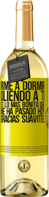 29,95 € Envío gratis | Vino Blanco Edición WHITE Irme a dormir oliendo a ti es lo más bonito que me ha pasado hoy. Gracias Suavitel Etiqueta Amarilla. Etiqueta personalizable Vino joven Cosecha 2023 Verdejo