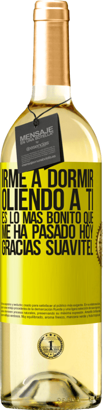 29,95 € Envío gratis | Vino Blanco Edición WHITE Irme a dormir oliendo a ti es lo más bonito que me ha pasado hoy. Gracias Suavitel Etiqueta Amarilla. Etiqueta personalizable Vino joven Cosecha 2024 Verdejo