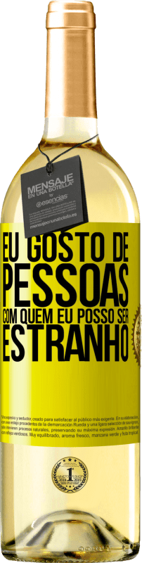 29,95 € Envio grátis | Vinho branco Edição WHITE Eu gosto de pessoas com quem eu posso ser estranho Etiqueta Amarela. Etiqueta personalizável Vinho jovem Colheita 2024 Verdejo