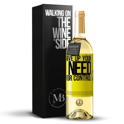 «Give up your need for control» WHITE Edition