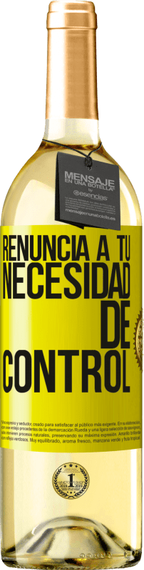 29,95 € Envío gratis | Vino Blanco Edición WHITE Renuncia a tu necesidad de control Etiqueta Amarilla. Etiqueta personalizable Vino joven Cosecha 2024 Verdejo