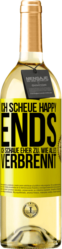 29,95 € Kostenloser Versand | Weißwein WHITE Ausgabe Ich scheue Happy Ends, ich schaue eher zu, wie alles verbrennt Gelbes Etikett. Anpassbares Etikett Junger Wein Ernte 2024 Verdejo