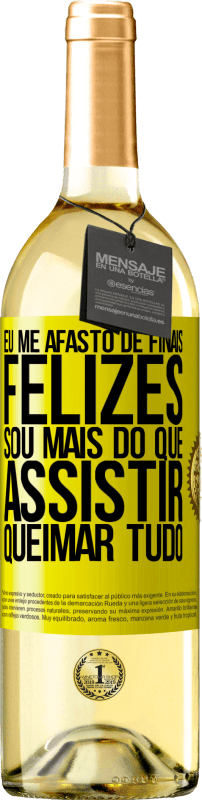 29,95 € Envio grátis | Vinho branco Edição WHITE Eu me afasto de finais felizes, sou mais do que assistir queimar tudo Etiqueta Amarela. Etiqueta personalizável Vinho jovem Colheita 2024 Verdejo