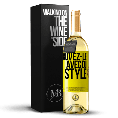 «Buvez-le avec du style» Édition WHITE