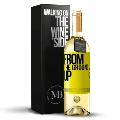 «From The Ground Up» Edição WHITE