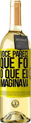 29,95 € Envio grátis | Vinho branco Edição WHITE Parece que é o que eu imaginava Etiqueta Amarela. Etiqueta personalizável Vinho jovem Colheita 2025 Verdejo