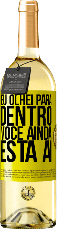 29,95 € Envio grátis | Vinho branco Edição WHITE Eu olhei para dentro. Você ainda está ai Etiqueta Amarela. Etiqueta personalizável Vinho jovem Colheita 2024 Verdejo