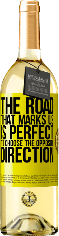 29,95 € Free Shipping | White Wine WHITE Edition The road that marks us is perfect to choose the opposite direction Yellow Label. Customizable label Young wine Harvest 2023 Verdejo