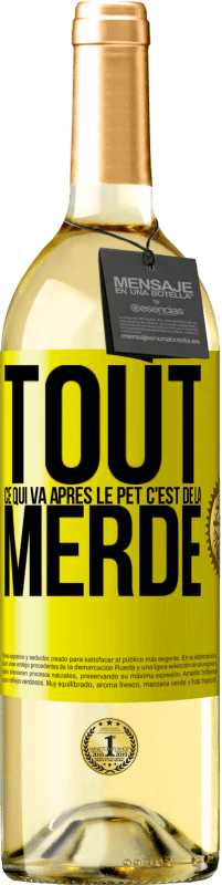 29,95 € Envoi gratuit | Vin blanc Édition WHITE Tout ce qui va après le pet c'est de la merde Étiquette Jaune. Étiquette personnalisable Vin jeune Récolte 2025 Verdejo