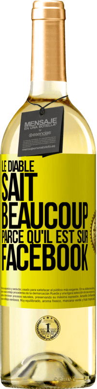 29,95 € Envoi gratuit | Vin blanc Édition WHITE Le diable sait beaucoup, parce qu'il est sur Facebook Étiquette Jaune. Étiquette personnalisable Vin jeune Récolte 2024 Verdejo