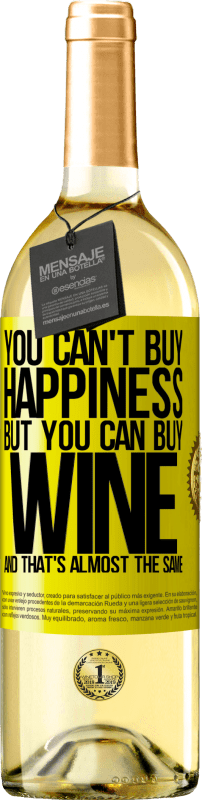29,95 € 免费送货 | 白葡萄酒 WHITE版 你买不到幸福，但你可以买酒，几乎是一样的 黄色标签. 可自定义的标签 青年酒 收成 2023 Verdejo