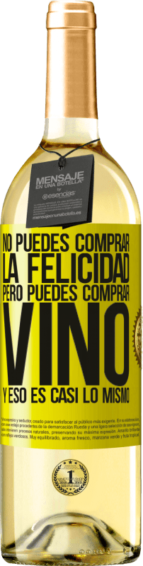 29,95 € Envío gratis | Vino Blanco Edición WHITE No puedes comprar la felicidad, pero puedes comprar vino y eso es casi lo mismo Etiqueta Amarilla. Etiqueta personalizable Vino joven Cosecha 2023 Verdejo