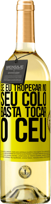 29,95 € Envio grátis | Vinho branco Edição WHITE Se eu tropeçar no seu colo, basta tocar o céu Etiqueta Amarela. Etiqueta personalizável Vinho jovem Colheita 2025 Verdejo
