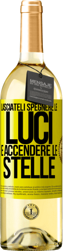 29,95 € Spedizione Gratuita | Vino bianco Edizione WHITE Lasciateli spegnere le luci e accendere le stelle Etichetta Gialla. Etichetta personalizzabile Vino giovane Raccogliere 2024 Verdejo