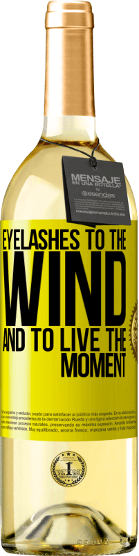 29,95 € Free Shipping | White Wine WHITE Edition Eyelashes to the wind and to live in the moment Yellow Label. Customizable label Young wine Harvest 2023 Verdejo