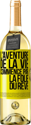 29,95 € Envoi gratuit | Vin blanc Édition WHITE L'aventure de la vie commence par la folie du rêve Étiquette Jaune. Étiquette personnalisable Vin jeune Récolte 2023 Verdejo