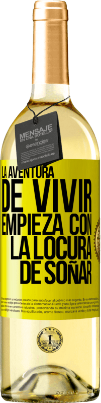 29,95 € Envío gratis | Vino Blanco Edición WHITE La aventura de vivir, empieza con la locura de soñar Etiqueta Amarilla. Etiqueta personalizable Vino joven Cosecha 2024 Verdejo