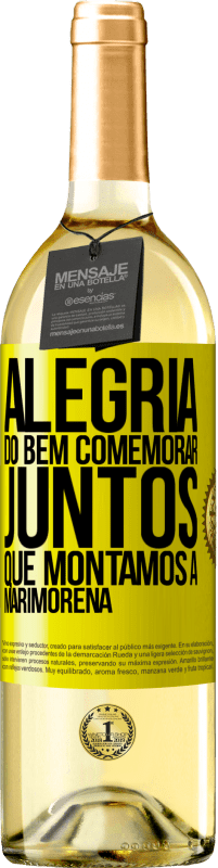 29,95 € Envio grátis | Vinho branco Edição WHITE Alegria do bem, comemorar juntos que montamos a marimorena Etiqueta Amarela. Etiqueta personalizável Vinho jovem Colheita 2025 Verdejo