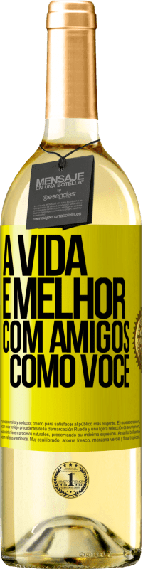 29,95 € Envio grátis | Vinho branco Edição WHITE A vida é melhor, com amigos como você Etiqueta Amarela. Etiqueta personalizável Vinho jovem Colheita 2024 Verdejo