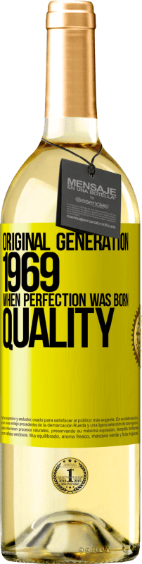 29,95 € Free Shipping | White Wine WHITE Edition Original generation. 1969. When perfection was born. Quality Yellow Label. Customizable label Young wine Harvest 2024 Verdejo