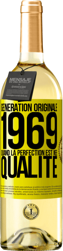 29,95 € Envoi gratuit | Vin blanc Édition WHITE Génération originale 1969. Quand la perfection est née Qualité Étiquette Jaune. Étiquette personnalisable Vin jeune Récolte 2023 Verdejo