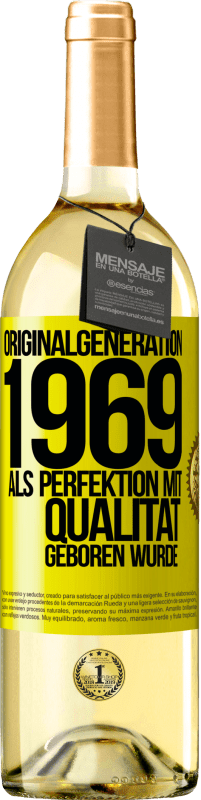 29,95 € Kostenloser Versand | Weißwein WHITE Ausgabe Originalgeneration 1969 Als Perfektion mit Qualität geboren wurde Gelbes Etikett. Anpassbares Etikett Junger Wein Ernte 2024 Verdejo