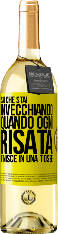 29,95 € Spedizione Gratuita | Vino bianco Edizione WHITE Sai che stai invecchiando, quando ogni risata finisce in una tosse Etichetta Gialla. Etichetta personalizzabile Vino giovane Raccogliere 2024 Verdejo