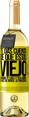 29,95 € Envío gratis | Vino Blanco Edición WHITE Te das cuenta de que estás viejo cuando te caes y tus amigos en vez de reírse, se preocupan Etiqueta Amarilla. Etiqueta personalizable Vino joven Cosecha 2025 Verdejo