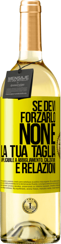 29,95 € Spedizione Gratuita | Vino bianco Edizione WHITE Se devi forzarlo, non è la tua taglia. Applicabile a abbigliamento, calzature e relazioni Etichetta Gialla. Etichetta personalizzabile Vino giovane Raccogliere 2023 Verdejo