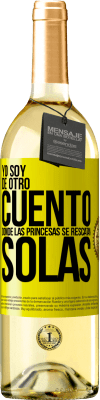 29,95 € Envío gratis | Vino Blanco Edición WHITE Yo soy de otro cuento donde las princesas se rescatan solas Etiqueta Amarilla. Etiqueta personalizable Vino joven Cosecha 2023 Verdejo