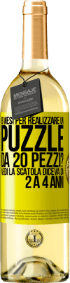 29,95 € Spedizione Gratuita | Vino bianco Edizione WHITE 8 mesi per realizzare un puzzle da 20 pezzi? Vedi, la scatola diceva da 2 a 4 anni Etichetta Gialla. Etichetta personalizzabile Vino giovane Raccogliere 2023 Verdejo