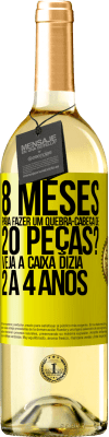 29,95 € Envio grátis | Vinho branco Edição WHITE 8 meses para fazer um quebra-cabeça de 20 peças? Veja, a caixa dizia 2 a 4 anos Etiqueta Amarela. Etiqueta personalizável Vinho jovem Colheita 2025 Verdejo