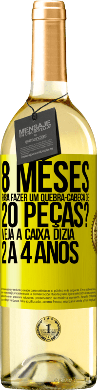 29,95 € Envio grátis | Vinho branco Edição WHITE 8 meses para fazer um quebra-cabeça de 20 peças? Veja, a caixa dizia 2 a 4 anos Etiqueta Amarela. Etiqueta personalizável Vinho jovem Colheita 2023 Verdejo