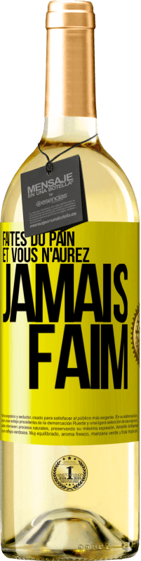 29,95 € Envoi gratuit | Vin blanc Édition WHITE Faites du pain et vous n'aurez jamais faim Étiquette Jaune. Étiquette personnalisable Vin jeune Récolte 2023 Verdejo