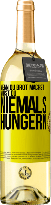 29,95 € Kostenloser Versand | Weißwein WHITE Ausgabe Wenn du Brot machst, wirst du niemals hungern Gelbes Etikett. Anpassbares Etikett Junger Wein Ernte 2023 Verdejo