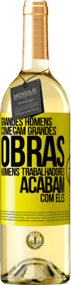 29,95 € Envio grátis | Vinho branco Edição WHITE Grandes homens começam grandes obras. Homens trabalhadores acabam com eles Etiqueta Amarela. Etiqueta personalizável Vinho jovem Colheita 2024 Verdejo