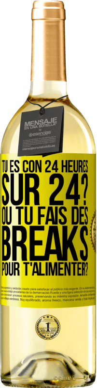 29,95 € Envoi gratuit | Vin blanc Édition WHITE Tu es con 24 heures sur 24? Ou tu fais des breaks pour t'alimenter? Étiquette Jaune. Étiquette personnalisable Vin jeune Récolte 2023 Verdejo