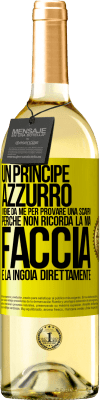 29,95 € Spedizione Gratuita | Vino bianco Edizione WHITE Un principe azzurro viene da me per provare una scarpa perché non ricorda la mia faccia e la ingoia direttamente Etichetta Gialla. Etichetta personalizzabile Vino giovane Raccogliere 2024 Verdejo